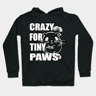 Crazy for tiny paws for Hamster Lovers Pet Owners Hoodie